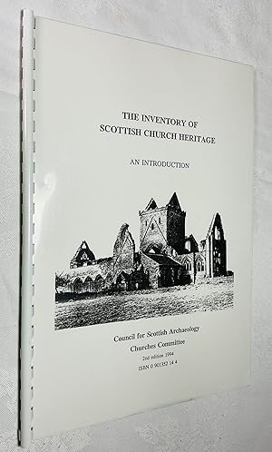 Imagen del vendedor de The Inventory of Scottish Church Heritage : an Introduction a la venta por Hadwebutknown