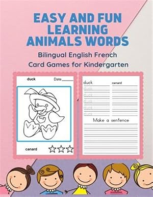 Seller image for Easy and Fun Learning Animals Words Bilingual English French Card Games for Kindergarten: Practice reading, tracing, writing and coloring picture book for sale by GreatBookPrices