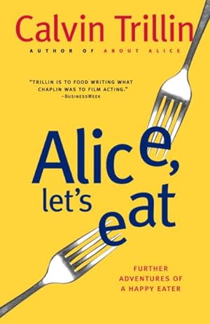 Seller image for Alice, Let's Eat : Further Adventures of a Happy Eater for sale by GreatBookPrices