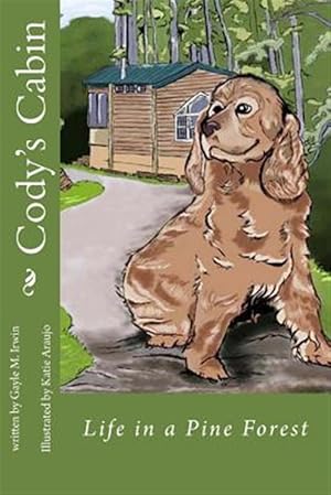 Imagen del vendedor de Cody's Cabin : Life in a Pine Forest a la venta por GreatBookPrices