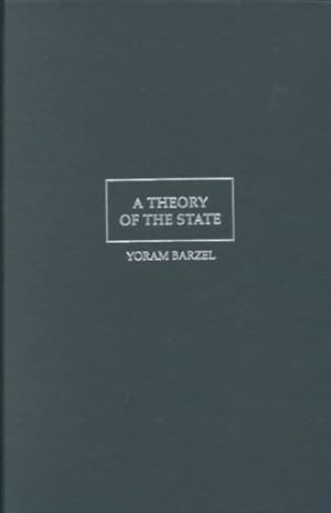 Bild des Verkufers fr Theory of the State : Economic Rights, Legal Rights, and the Scope of the State zum Verkauf von GreatBookPrices