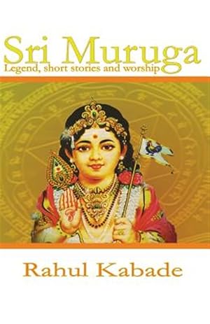 Seller image for Sri Muruga: Legend, Short Stories and Worship. for sale by GreatBookPrices