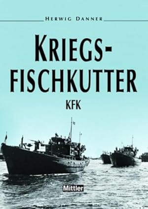 Bild des Verkufers fr Kriegsfischkutter - KFK zum Verkauf von Studibuch