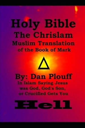 Seller image for Holy Bible The Chrislam Muslim Translation of the Book of Mark for sale by GreatBookPrices