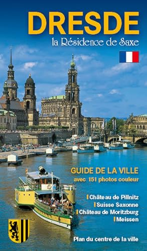 Imagen del vendedor de Stadtfhrer Dresden - die Schsische Residenz - franzsische Ausgabe: Bildfhrer durch die Landeshauptstadt und ihre Umgebung a la venta por Studibuch