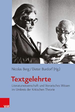 Bild des Verkufers fr Textgelehrte: Literaturwissenschaft und literarisches Wissen im Umkreis der Kritischen Theorie zum Verkauf von Studibuch