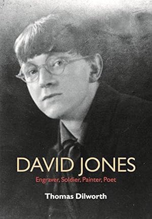 Imagen del vendedor de David Jones: Engraver, Soldier, Painter, Poet a la venta por WeBuyBooks