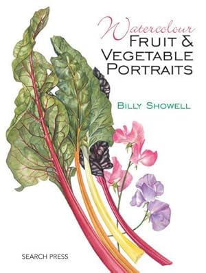Bild des Verkufers fr Watercolour Fruit and Vegetable Portraits zum Verkauf von WeBuyBooks
