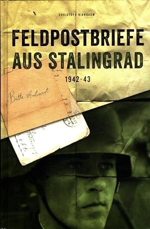 Image du vendeur pour Es ist wie ein Wunder, da ich noch lebe" : Feldpostbriefe aus Stalingrad 1942-43. mis en vente par Versandantiquariat Nussbaum