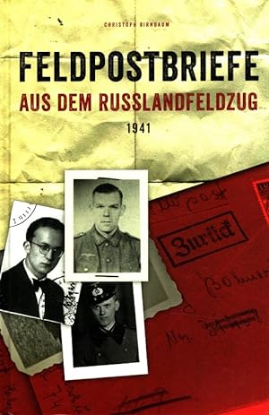 Image du vendeur pour Feldpostbriefe aus dem Russlandfeldzug 1941 ("Unternehmen Barbarossa"). mis en vente par Versandantiquariat Nussbaum