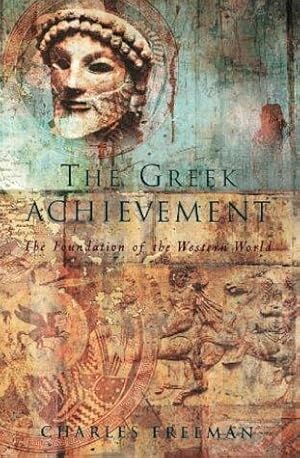 Immagine del venditore per The Greek Achievement: The Foundation of the Western World (Allen Lane History S.) venduto da WeBuyBooks