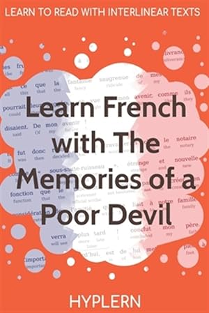 Bild des Verkufers fr Learn French with The Memories of a Poor Devil: Interlinear French to English zum Verkauf von GreatBookPrices