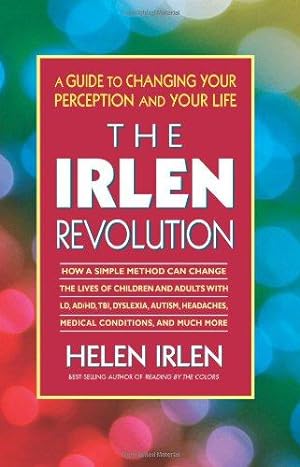 Bild des Verkufers fr Irlen Revolution : A Guide to Changing Your Perception and Your Life zum Verkauf von WeBuyBooks