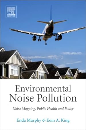 Imagen del vendedor de Environmental Noise Pollution : Noise Mapping, Public Health, and Policy a la venta por GreatBookPrices