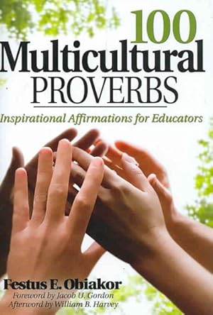 Image du vendeur pour 100 Multicultural Proverbs : Inspirational Affirmations for Educators mis en vente par GreatBookPrices