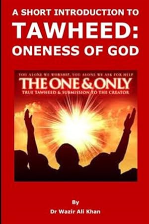 Seller image for Wakf Publication: A Short Introduction to Tawheed: Oneness of God for sale by GreatBookPrices