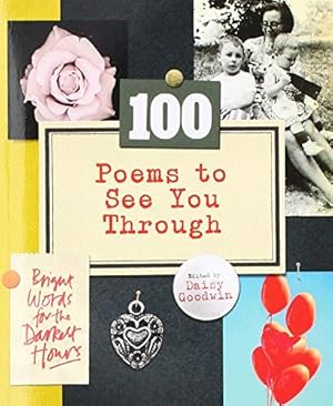 Seller image for 100 Poems To See You Through for sale by WeBuyBooks