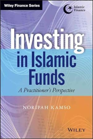 Imagen del vendedor de Investing in Islamic Funds : A Practitioner's Perspective a la venta por GreatBookPrices