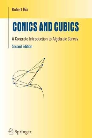 Seller image for Conics and Cubics : A Concrete Introduction to Algebraic Curves for sale by GreatBookPrices