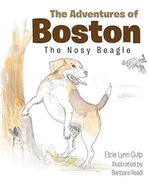 Seller image for The Adventures of Boston: The Nosy Beagle for sale by GreatBookPrices