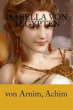 Imagen del vendedor de Isabella Von Aegypten -Language: german a la venta por GreatBookPrices