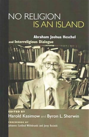 Imagen del vendedor de No Religion Is an Island : Abraham Joshua Heschel and Interreligious Dialogue a la venta por GreatBookPrices