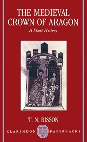 Seller image for Medieval Crown of Aragon : A Short History for sale by GreatBookPrices