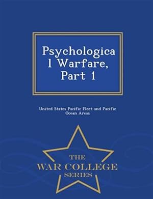 Imagen del vendedor de Psychological Warfare, Part 1 - War College Series a la venta por GreatBookPricesUK