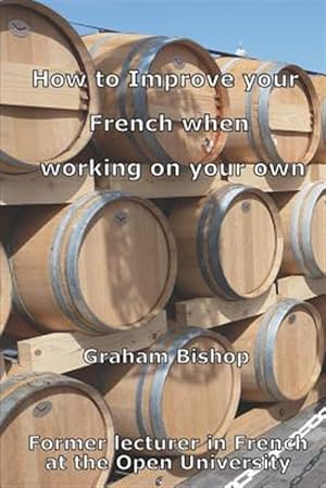 Bild des Verkufers fr How to Improve Your French When Working on Your Own zum Verkauf von GreatBookPrices