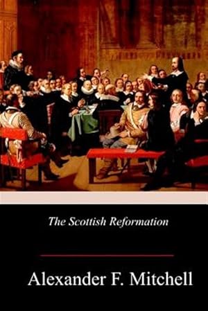Imagen del vendedor de Scottish Reformation a la venta por GreatBookPrices