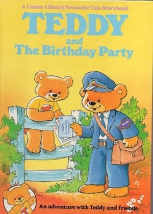 Seller image for Teddy and the Birthday Party - An Adventure with Teddy and Friends for sale by WeBuyBooks