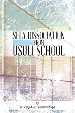 Imagen del vendedor de Shia Dissociation from Usuli School a la venta por GreatBookPrices