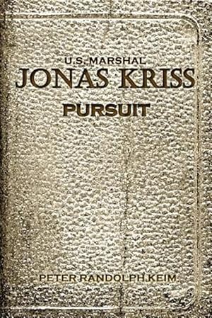 Seller image for U.s. Marshal, Jonas Kriss : Pursuit for sale by GreatBookPrices