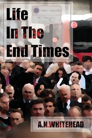 Image du vendeur pour Life In The End Times mis en vente par GreatBookPrices