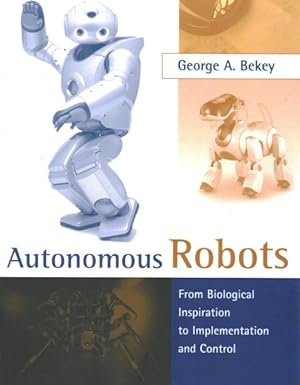 Imagen del vendedor de Autonomous Robots : From Biological Inspiration to Implementation and Control a la venta por GreatBookPricesUK