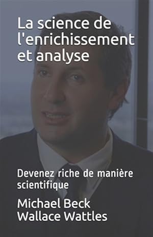 Seller image for La science de l'enrichissement et analyse: Devenez riche de mani re scientifique -Language: french for sale by GreatBookPricesUK
