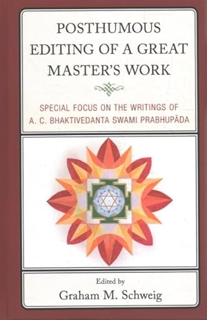 Seller image for Posthumous Editing of a Great Master's Work : Special Focus on the Writings of A. C. Bhaktivedanta Swami Prabhupada for sale by GreatBookPrices