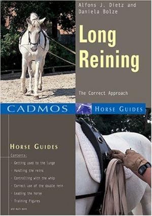 Bild des Verkufers fr Long Reining: The Correct Approach (Cadmos Horse Guides) zum Verkauf von WeBuyBooks
