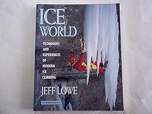 Immagine del venditore per Ice World: Techniques and Experiences of Modern Ice Climbing venduto da Carmarthenshire Rare Books