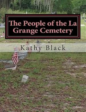Seller image for People of the La Grange Cemetery for sale by GreatBookPrices