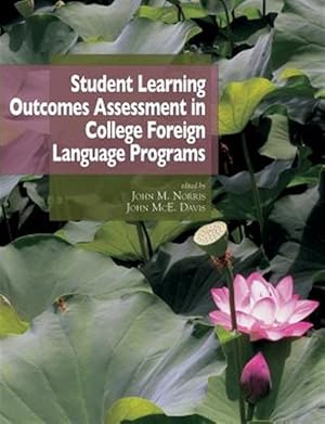 Bild des Verkufers fr Student Learning Outcomes Assessment in College Foreign Language Programs zum Verkauf von GreatBookPrices