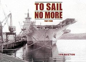 Seller image for To Sail No More: Pt. 4 for sale by WeBuyBooks