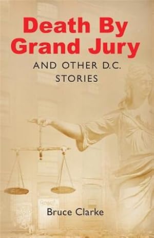 Immagine del venditore per Death by Grand Jury and Other D.C. Stories venduto da GreatBookPrices