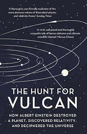 Seller image for The Hunt for Vulcan: How Albert Einstein Destroyed a Planet and Deciphered the Universe for sale by WeBuyBooks