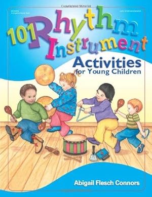 Bild des Verkufers fr 101 Rhythm Instrument Activities for Young Children zum Verkauf von WeBuyBooks