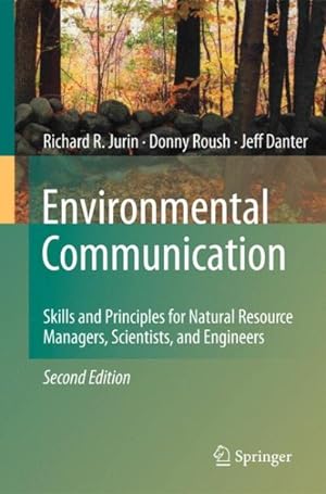 Seller image for Environmental Communication : Skills and Principles for Natural Resource Managers, Scientists, and Engineers. for sale by GreatBookPrices