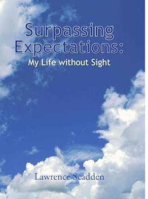 Seller image for Surpassing Expectations : My Life Without Sight for sale by GreatBookPricesUK