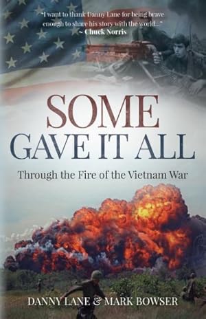 Bild des Verkufers fr Some Gave It All : Through the Fire of the Vietnam War zum Verkauf von GreatBookPrices