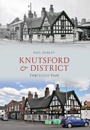 Bild des Verkufers fr Knutsford & District Through Time zum Verkauf von WeBuyBooks