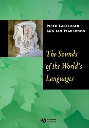 Bild des Verkufers fr Sounds of the Worlds Languages (Phonological Theory) zum Verkauf von WeBuyBooks